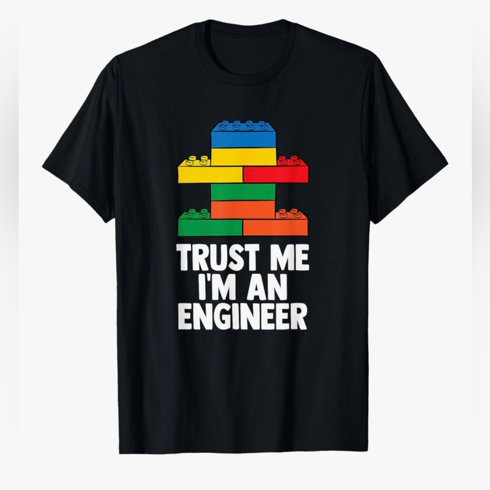 LEGO Trust Me I’m An Engineer Shirt